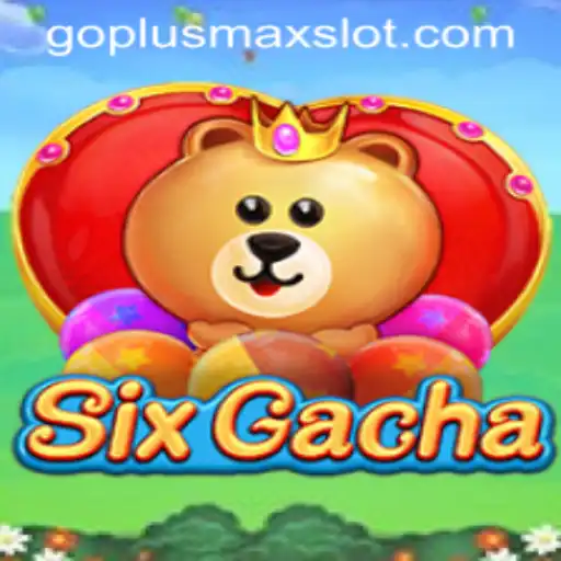 Discovering the Thrills of SixGacha: A Game-Changing Experience with GOPLUSMAX
